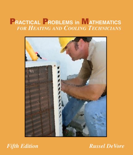 Practical Problems in Mathematics for Heating and Cooling Technicians - Delmar Cengage Learning - 1428324283 - ISBN: 1428324283 - ISBN-13: 9781428324282