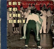 CD-Charts  Search : Eat to the Beat: The Dirtiest of the Dirty Blues