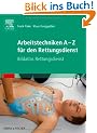 Arbeitstechniken A-Z f�r den Rettungsdienst: Bildatlas Rettungsdienst