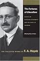 FORTUNES OF LIBERALISM, THE: ESSAYS ON AUSTRIAN ECONOMICS AND THE IDEAL OF FREEDOM (Collected Works of F. A. Hayek)