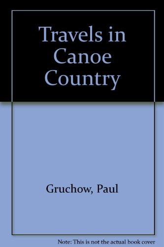 Travels in Canoe Country