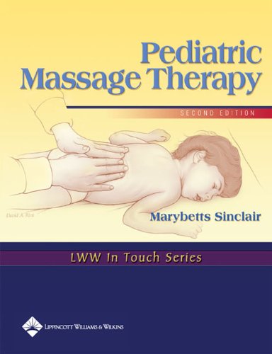 Pediatric Massage Therapy (LWW In Touch Series)