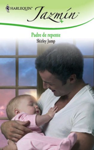 Padre de repente (Jazmín) (Spanish Edition)