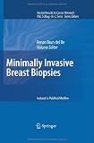 Minimally Invasive Breast Biopsies Minimally Invasive Breast Biopsies