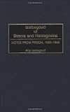 Izetbegovic of Bosnia and Herzegovina: Notes from Prison, 1983-1988