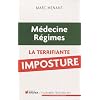 M�decine, r�gimes : la terrifiante imposture
