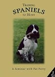 Training Spaniels to Hunt - A Seminar with Pat Perry Disk 1