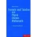Formeln und Tabellen aus Physik, Chemie, Mathematik