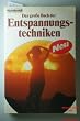 Das gro�e Buch der Entspannungstechniken. ( Praktische Ratgeber).