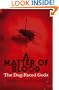 Matter of Blood (Dog Faced Gods Trilogy 1)