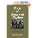 Roots of American Racism: Essays on the Colonial Experience