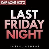 Last Friday Night - T.G.I.F. (In the Style of Katie Perry) [Karaoke Version] - Single