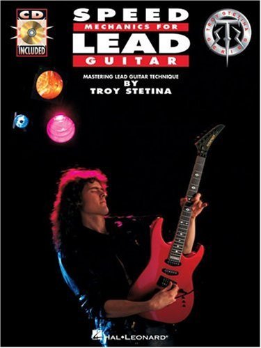 Speed Mechanics for Lead Guitar (Troy Stetina)