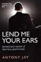 Lend Me Your Ears: Oxford Dictionary of Political Quotations