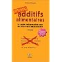 Additifs alimentaires Danger : Le guide indispensa&hellip de Corinne Gouget