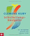 Selbstheilungs-Navigator: Mit 64 Karten gesund aus eigener Kraft