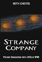 Strange Company: Military Encounters with UFOs in World War II