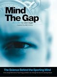 Mind The Gap - The Science Behind The Sporting Mind
