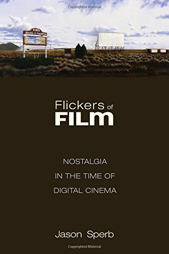 Flickers of Film: Nostalgia in the Time of Digital Cinema