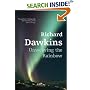 Unweaving the Rainbow: Science, Delusion and the Appetite for Wonder
