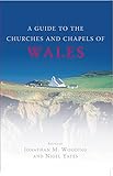 A guide to the churches and chapels of Wales