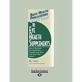 User's Guide to Eye Health Supplements