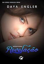 Sedutora Revela&ccedil;&atilde;o (FOREVER MINE Livro 1)