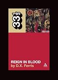 Slayer's Reign in Blood (33 1/3)