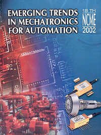 Emerging Trends in Mechatronics for Automation ; Proceedings 18th National Convention of Mechanical Engineers - Nov. 09 -10