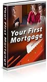 Your First Mortgage!