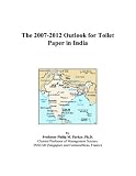 The 2007-2012 Outlook for Toilet Paper in India