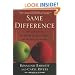Same Difference: How Gender Myths Are Hurting Our Relationships, Our Children, and Our Jobs