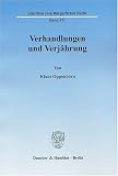 Verhandlungen und Verjährung: Schriften zum Bürgerlichen Recht. Bd.371