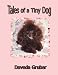 Tales of a Tiny Dog (Paperback) by Daveda Gruber