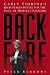 Backfire: Carly Fiorina's High-Stakes Battle for the Soul of Hewlett-Packard
