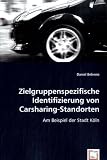 Zielgruppenspezifische Identifizierung von Carsharing-Standorten: Am Beispiel der Stadt Köln