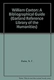 William Caxton : a bibliographical guide