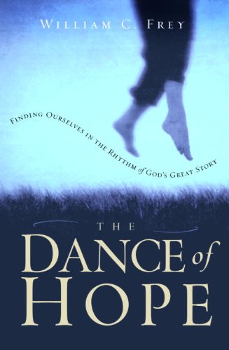 The Dance of Hope: Finding Ourselves in the Rhythm of God's Great Story