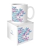 Quote Just When The Caterpillar Mug