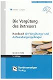 Die Verg�tung des Betreuers: Handbuch der Verg�tungs- und Aufwendungsregelungen. Mit Materialien und Texten auf CD-ROM