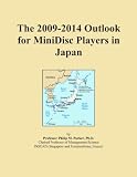 The 2009 2014 Outlook For Minidisc Players In Japan
