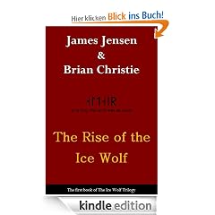 The Rise of the Ice Wolf (The Ice Wolf Trilogy)