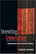 Inventing Temperature: Measurement and Scientific Progress (Oxford Studies in the Philosophy of Science)