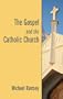 The Gospel and the Catholic Church