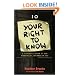Your Right to Know - New Edition: A Citizen's Guide to the Freedom of Information Act
