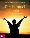 Der Himmel in dir: Ein&uuml;bung ins K&ouml;rpergebet