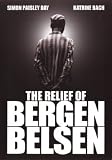 The Relief of Bergen Belsen ( The Relief of Belsen )