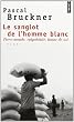 Le sanglot de l'homme blanc