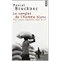 Le sanglot de l'homme blanc de Pascal Bruckner