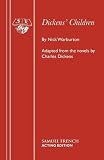 Dickens' children : a play : adapted from the novels of Charles Dickens